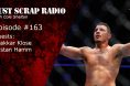 Just Scrap Radio Ep. 163