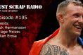 Just Scrap Radio Ep. 195